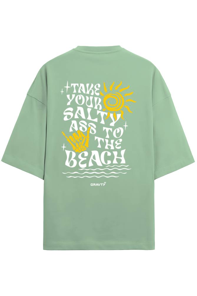 GRAVTY- Take Your Salty Ass to the Beach | Oversized T-shirt